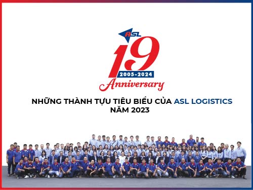 NHỮNG THÀNH TỰU TIÊU BIỂU CỦA ASL LOGISTICS - NĂM 2023